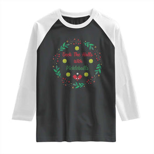Christmas Pickleball Raglan Shirt Deck The Halls With Pickleball Xmas Wealth TS11 Black White Print Your Wear