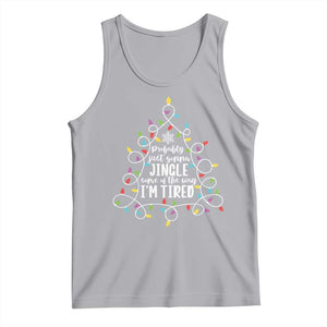 Probably Just Gonna Jingle Some Of The Way I'm Tired Christmas Tank Top Xmas Light TS11 Athletic Heather Print Your Wear