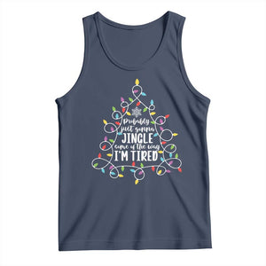 Probably Just Gonna Jingle Some Of The Way I'm Tired Christmas Tank Top Xmas Light TS11 Navy Print Your Wear