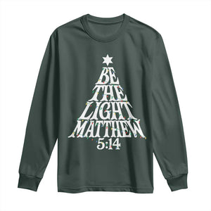 Christmas Be The Light Long Sleeve Shirt Christian Xmas Bible Verse TS11 Dark Forest Green Print Your Wear