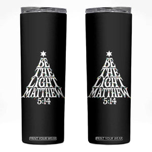 Christmas Be The Light Skinny Tumbler Christian Xmas Bible Verse TS11 Black Print Your Wear