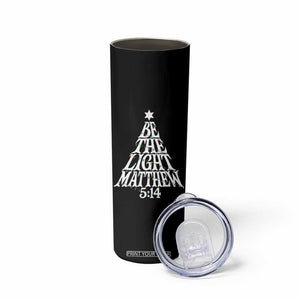 Christmas Be The Light Skinny Tumbler Christian Xmas Bible Verse TS11 Print Your Wear