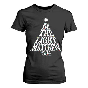 Christmas Be The Light T Shirt For Women Christian Xmas Bible Verse - Print Your Wear