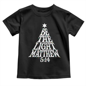 Christmas Be The Light Toddler T Shirt Christian Xmas Bible Verse TS11 Black Print Your Wear