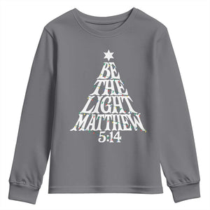 Christmas Be The Light Youth Sweatshirt Christian Xmas Bible Verse TS11 Charcoal Print Your Wear