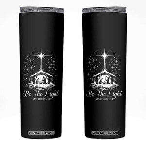 Be The Light Christian Christmas Skinny Tumbler Nativity Scene Bible Verse TS11 Black Print Your Wear