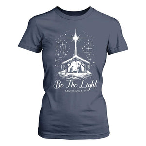 Be The Light Christian Christmas T Shirt For Women Nativity Scene Bible Verse TS11 Navy Print Your Wear