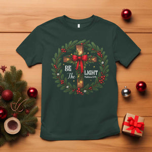 Christmas Be The Light T Shirt Christian Xmas Holiday Wreath Cross TS11 Dark Forest Green Print Your Wear