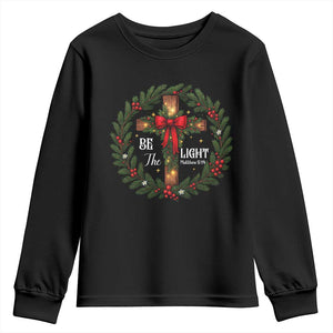 Christmas Be The Light Youth Sweatshirt Christian Xmas Holiday Wreath Cross TS11 Black Print Your Wear