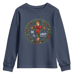 Christmas Be The Light Youth Sweatshirt Christian Xmas Holiday Wreath Cross TS11 Navy Print Your Wear