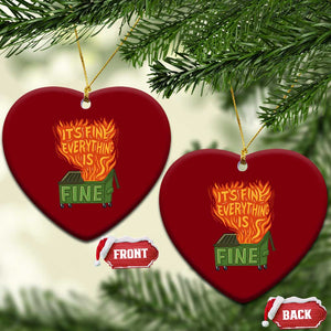 Funny Dumpster Fire Ceramic Ornament Its Fine Everything Is Fine Chaos TS11 Print Your Wear