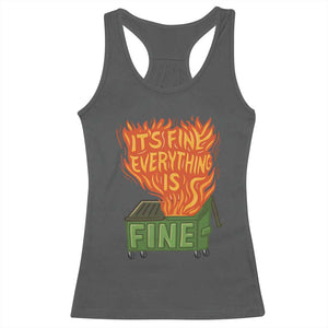 Funny Dumpster Fire Racerback Tank Top Its Fine Everything Is Fine Chaos TS11 Dark Heather Print Your Wear