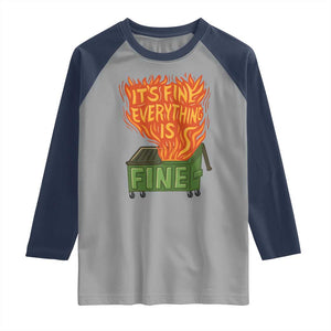 Funny Dumpster Fire Raglan Shirt Its Fine Everything Is Fine Chaos TS11 Sport Gray Navy Print Your Wear