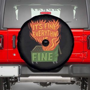 Funny Dumpster Fire Spare Tire Cover Its Fine Everything Is Fine Chaos TS11 Black Print Your Wear