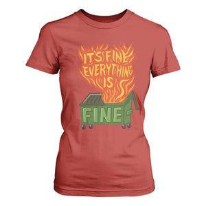 Funny Dumpster Fire T Shirt For Women Its Fine Everything Is Fine Chaos TS11 Red Print Your Wear