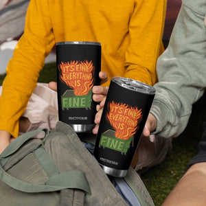 Funny Dumpster Fire Tumbler Cup Its Fine Everything Is Fine Chaos TS11 Print Your Wear