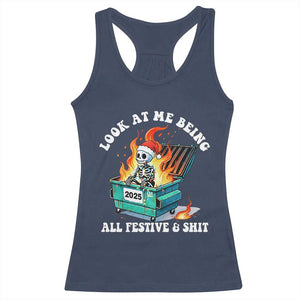 Funny Christmas Dumpster Fire Skeleton 2025 Racerback Tank Top Look At Me Being All Festive And Shit TS11 Navy Print Your Wear