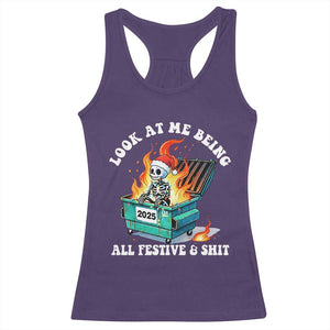 Funny Christmas Dumpster Fire Skeleton 2025 Racerback Tank Top Look At Me Being All Festive And Shit TS11 Purple Print Your Wear
