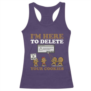 Funny Christmas I Am Here To Delete Your Cookie Racerback Tank Top Xmas Gingerbread Lover TS11 Purple Print Your Wear