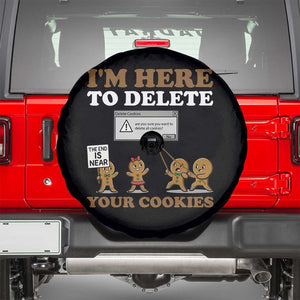Funny Christmas I Am Here To Delete Your Cookie Spare Tire Cover Xmas Gingerbread Lover TS11 Black Print Your Wear