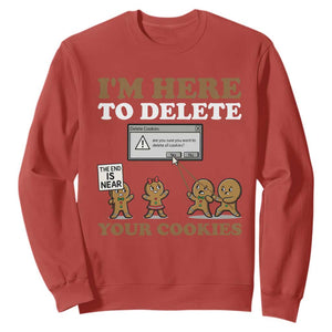 Funny Christmas I Am Here To Delete Your Cookie Sweatshirt Xmas Gingerbread Lover TS11 Red Print Your Wear