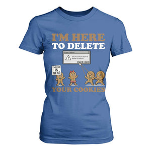 Funny Christmas I Am Here To Delete Your Cookie T Shirt For Women Xmas Gingerbread Lover TS11 Royal Blue Print Your Wear