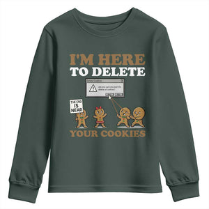 Funny Christmas I Am Here To Delete Your Cookie Youth Sweatshirt Xmas Gingerbread Lover TS11 Dark Forest Green Print Your Wear