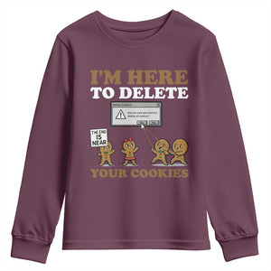 Funny Christmas I Am Here To Delete Your Cookie Youth Sweatshirt Xmas Gingerbread Lover TS11 Maroon Print Your Wear