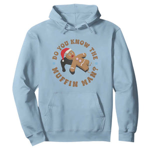 Christmas Gingerbread Hoodie Funny Do You Know The Muffin Man TS11 Light Blue Print Your Wear