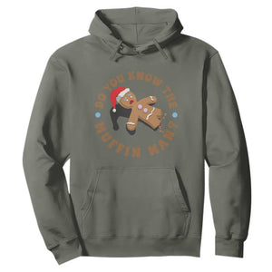 Christmas Gingerbread Hoodie Funny Do You Know The Muffin Man TS11 Military Green Print Your Wear
