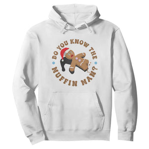 Christmas Gingerbread Hoodie Funny Do You Know The Muffin Man TS11 White Print Your Wear