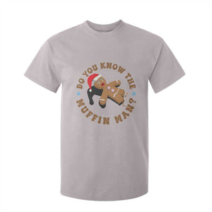 Christmas Gingerbread T Shirt For Kid Funny Do You Know The Muffin Man TS11 Ice Gray Print Your Wear