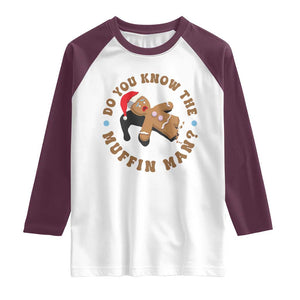Christmas Gingerbread Raglan Shirt Funny Do You Know The Muffin Man TS11 White Maroon Print Your Wear