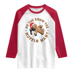 Christmas Gingerbread Raglan Shirt Funny Do You Know The Muffin Man TS11 White Red Print Your Wear