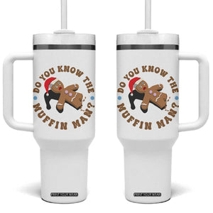 Christmas Gingerbread Tumbler With Handle Funny Do You Know The Muffin Man TS11 One Size: 40 oz White Print Your Wear