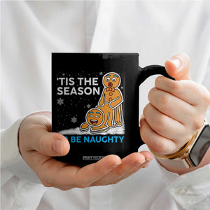Funny Tis The Season To Be Naughty Dirty Christmas Coffee Mug Xmas Adult Humor TS11 Print Your Wear