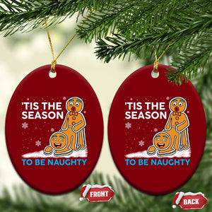 Funny Tis The Season To Be Naughty Dirty Christmas Ceramic Ornament Xmas Adult Humor TS11 Print Your Wear