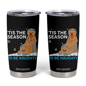Funny Tis The Season To Be Naughty Dirty Christmas Tumbler Cup Xmas Adult Humor TS11 Black Print Your Wear