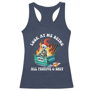 Funny Christmas Dumpster Fire Skeleton 2026 Racerback Tank Top Look At Me Being All Festive And Shit TS11 Navy Print Your Wear