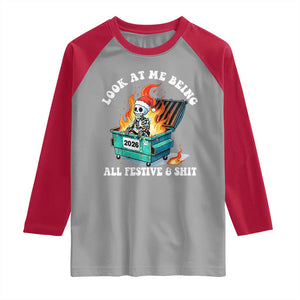 Funny Christmas Dumpster Fire Skeleton 2026 Raglan Shirt Look At Me Being All Festive And Shit TS11 Sport Gray Red Print Your Wear