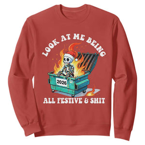 Funny Christmas Dumpster Fire Skeleton 2026 Sweatshirt Look At Me Being All Festive And Shit TS11 Red Print Your Wear