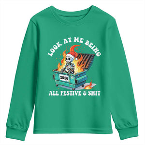 Funny Christmas Dumpster Fire Skeleton 2026 Youth Sweatshirt Look At Me Being All Festive And Shit TS11 Irish Green Print Your Wear