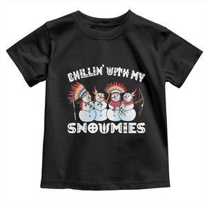Funny Christmas Native American Toddler T Shirt Chillin' With My Snowmies Snowman Tribes TS11 Black Print Your Wear