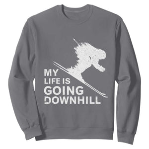 Funny Skiing Sweatshirt My Life Is Going Downhill Skier TS11 Charcoal Print Your Wear
