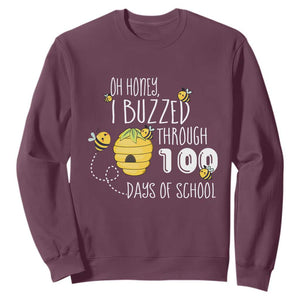 Funny 100th Day Of School Bee Sweatshirt Oh Honey I Buzzed Through 100 Days Of School TS11 Maroon Print Your Wear