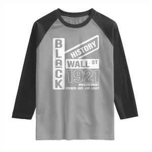 Never Forget Black Wall Street 1921 Raglan Shirt Tulsa Black History Month TS11 Sport Gray Black Print Your Wear