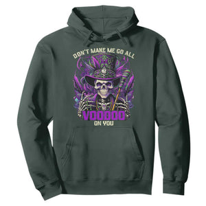 Funny Mardi Gras Voodoo Hoodie Don't Make Me Go All Voodoo On You New Orleans Witch Doctor TS11 Dark Forest Green Print Your Wear