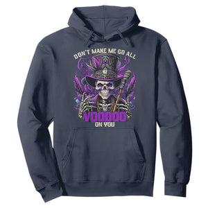 Funny Mardi Gras Voodoo Hoodie Don't Make Me Go All Voodoo On You New Orleans Witch Doctor TS11 Navy Print Your Wear