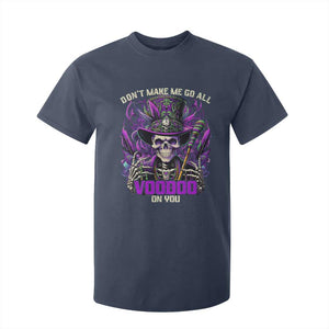 Funny Mardi Gras Voodoo T Shirt For Kid Don't Make Me Go All Voodoo On You New Orleans Witch Doctor TS11 Navy Print Your Wear