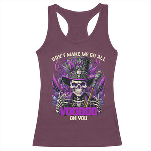 Funny Mardi Gras Voodoo Racerback Tank Top Don't Make Me Go All Voodoo On You New Orleans Witch Doctor TS11 Maroon Print Your Wear